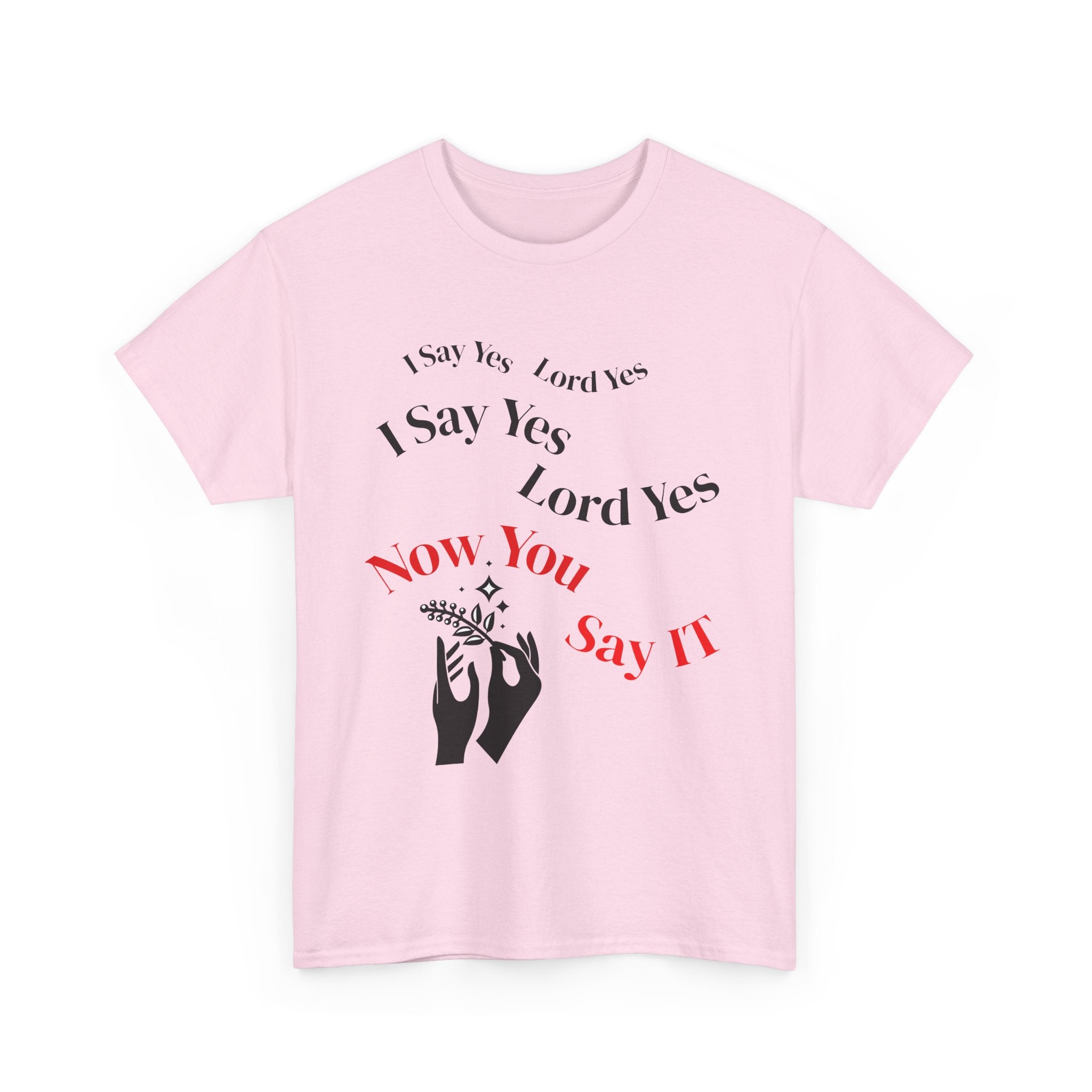 "I Say Yes Lord Yes" Tee