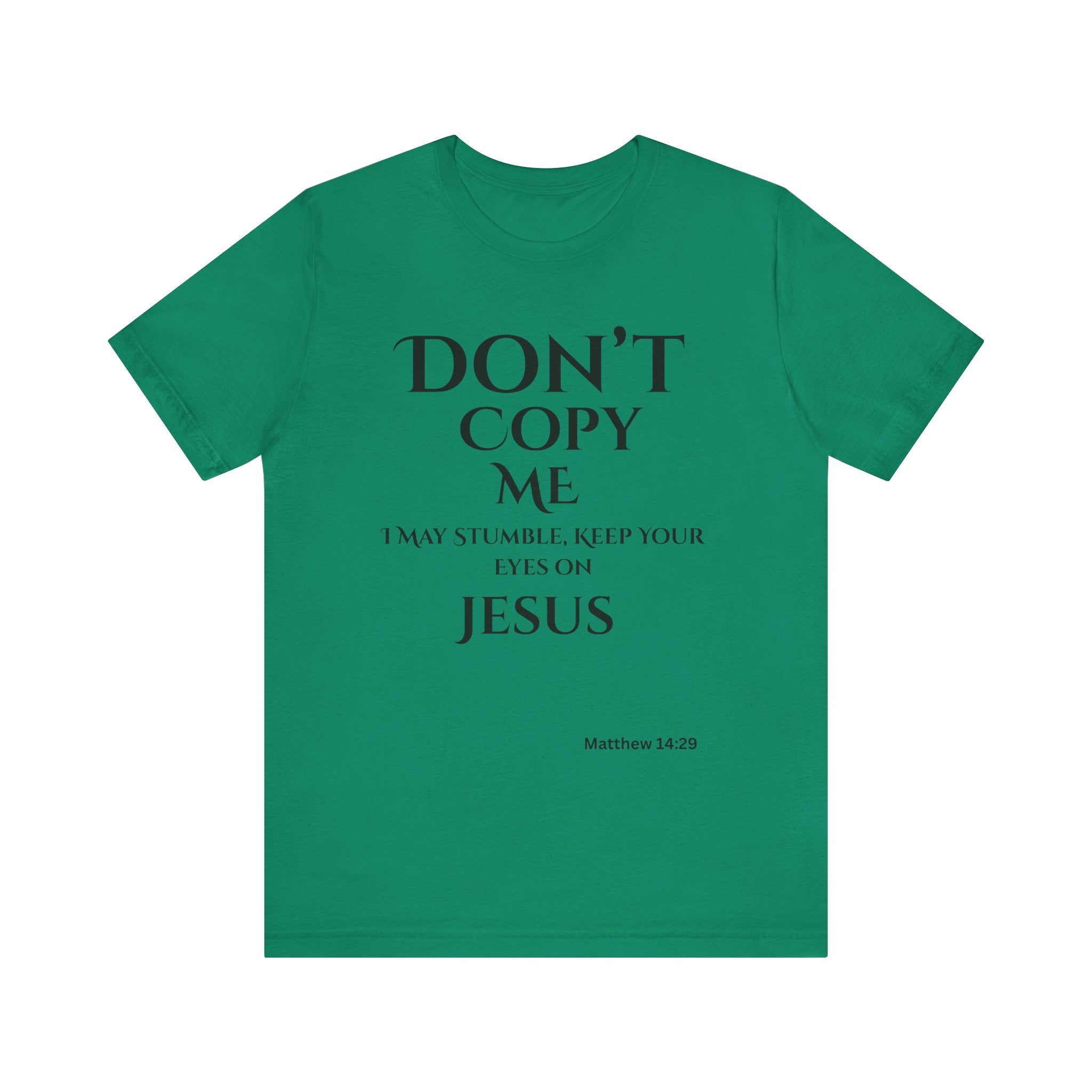 Don't Copy Me God is Preparing Me T-Shirt