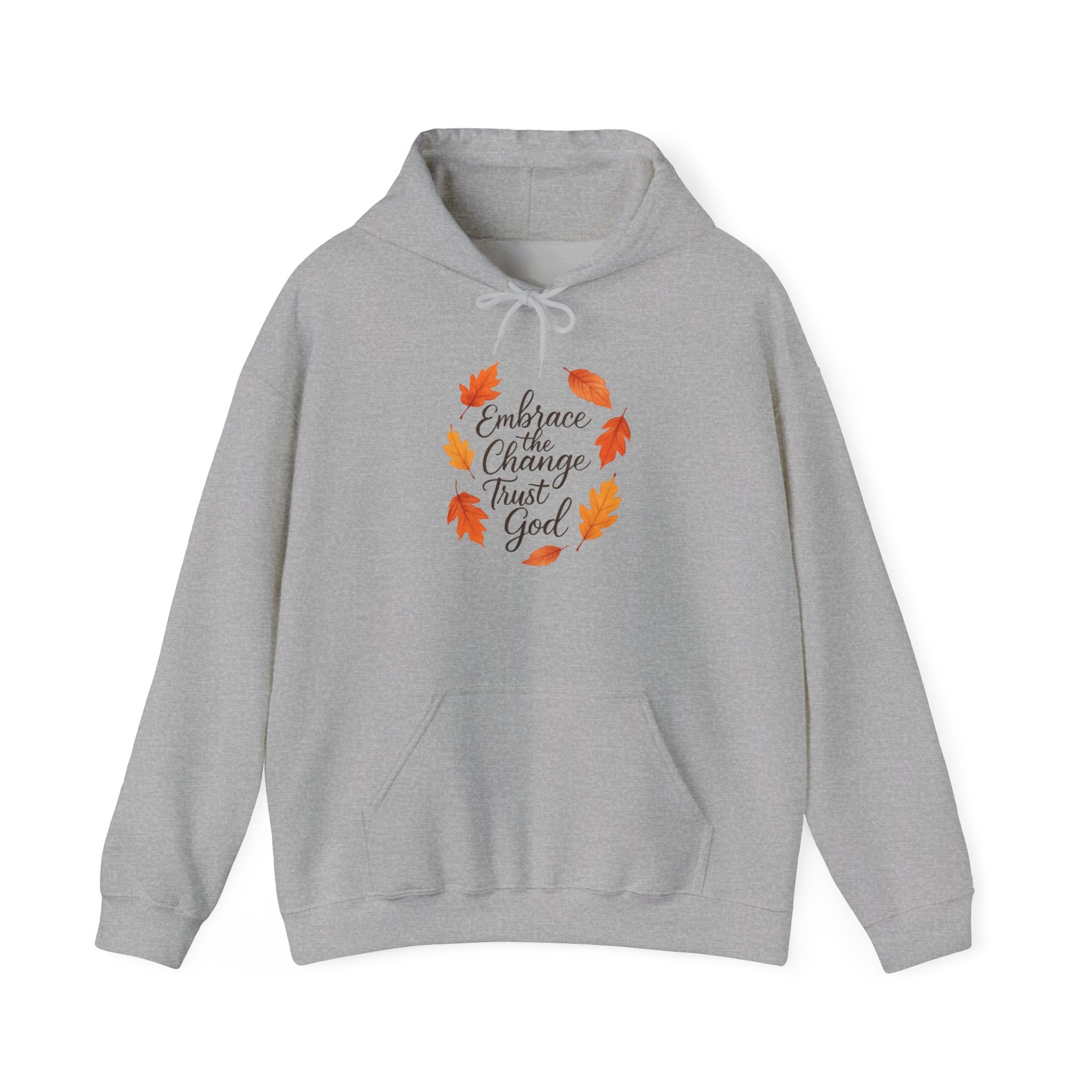 Embrace The Change Trust God Hoodie